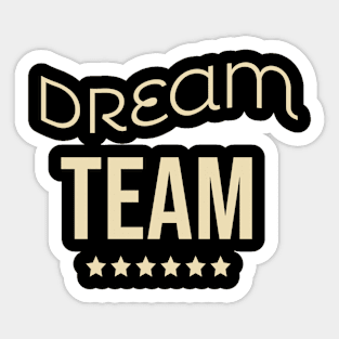 DreamTeam Sticker